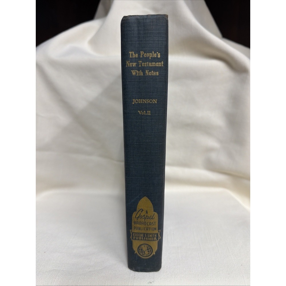 The Peoples‎ New Testament B.W. Johnson Vol. 2 1889 H.C.